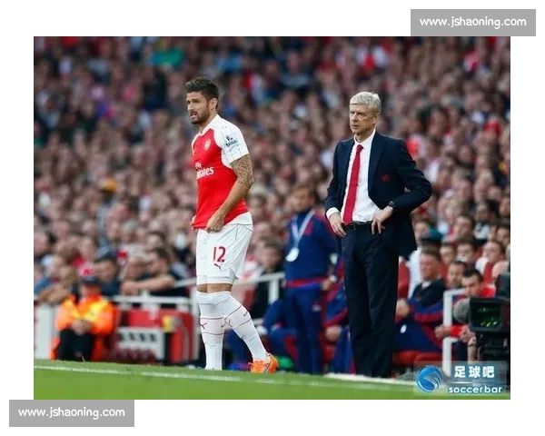 温格盛赞吉鲁：里尔锋线的精神领袖与战术支点